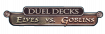 Duel Decks : Elves vs Goblins