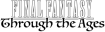 FINAL FANTASY :  travers les ges